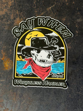 Say When Sticker
