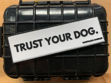 Trust Your Dog Patch